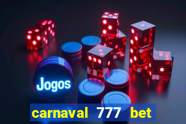 carnaval 777 bet paga mesmo